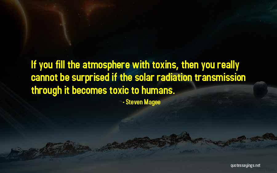 Toxins Quotes By Steven Magee