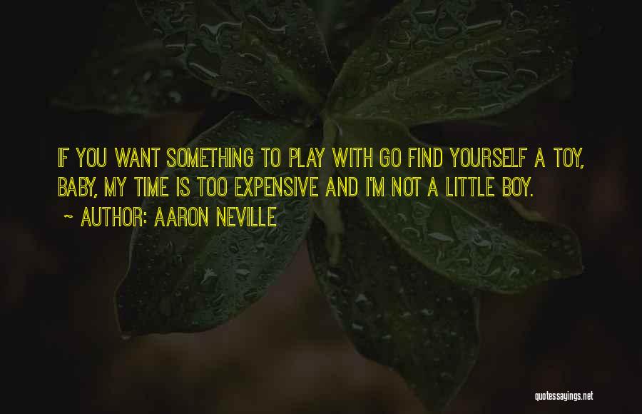 Toy Boy Quotes By Aaron Neville