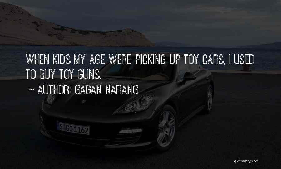 Toy Guns Quotes By Gagan Narang