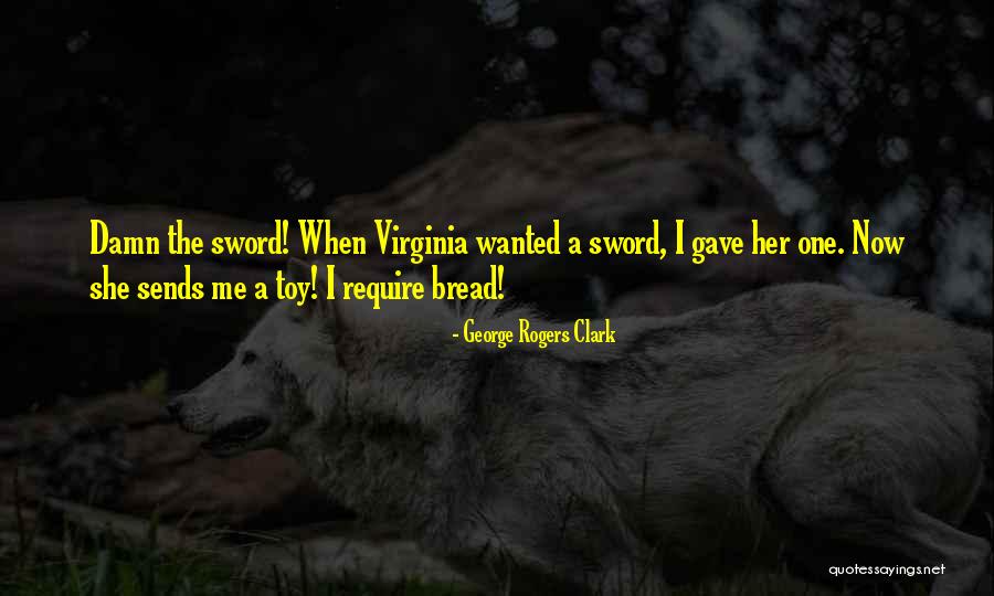 Toy Quotes By George Rogers Clark Toy Quotes By George Rogers Clark
