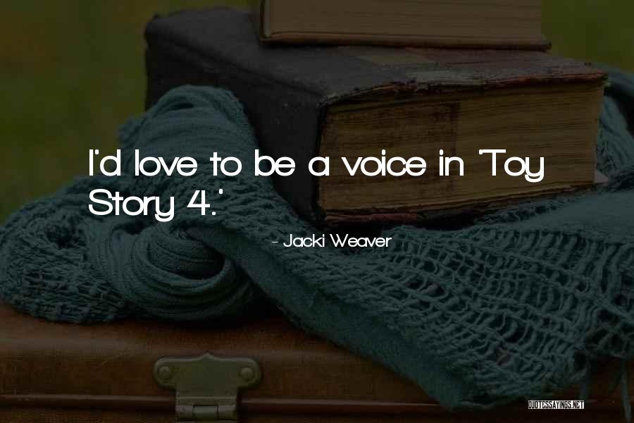Toy Quotes By Jacki Weaver Toy Quotes By Jacki Weaver