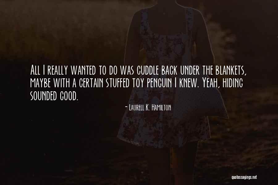 Toy Quotes By Laurell K. Hamilton Toy Quotes By Laurell K. Hamilton