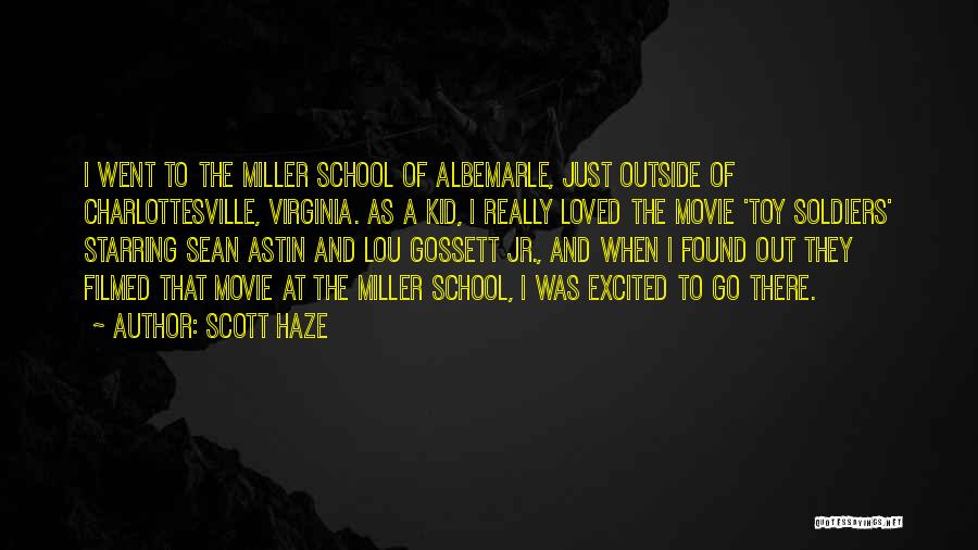 Toy Soldiers Quotes By Scott Haze