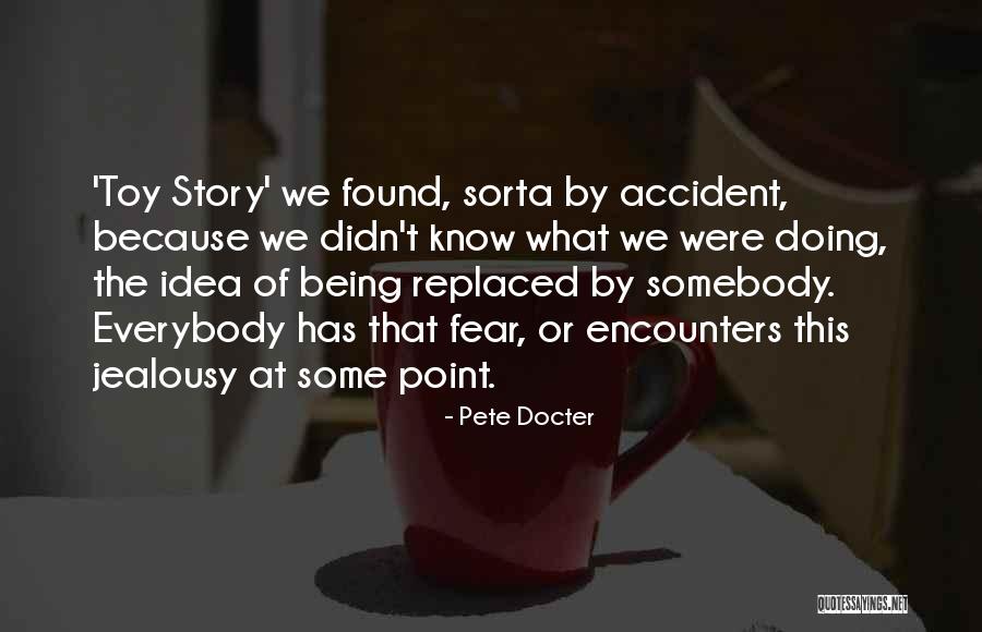 Toy Story 4 Quotes By Pete Docter Toy Story 4 Quotes By Pete Docter