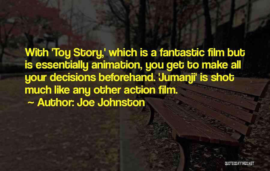 Toy Story One Quotes By Joe Johnston