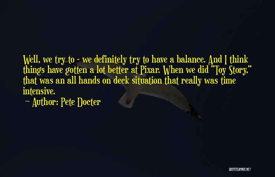 Toy Story One Quotes By Pete Docter