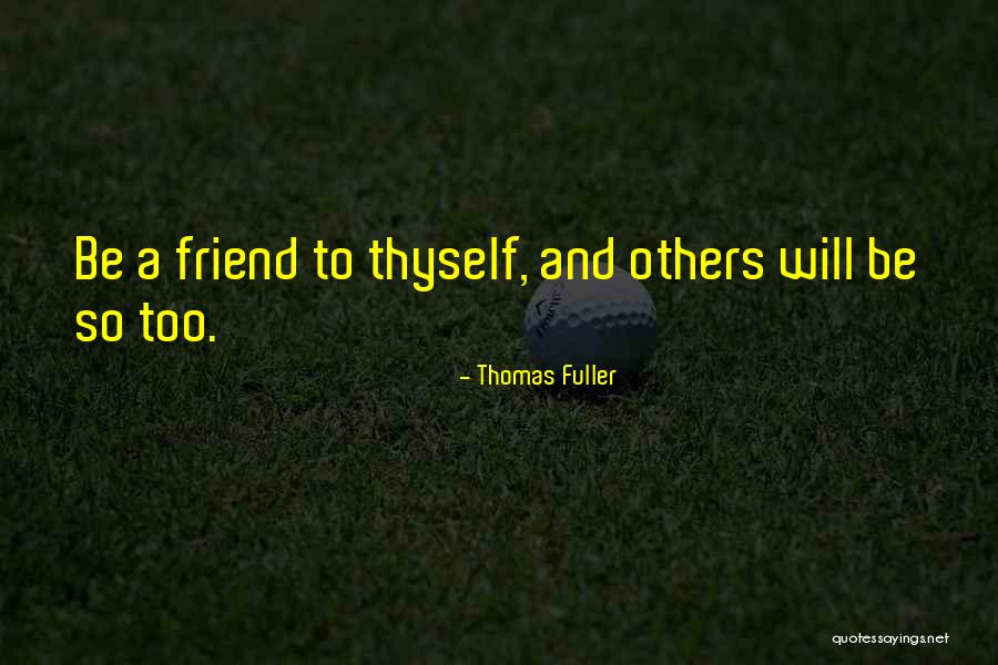 Toyama Chemical Quotes By Thomas Fuller Toyama Chemical Quotes By Thomas Fuller