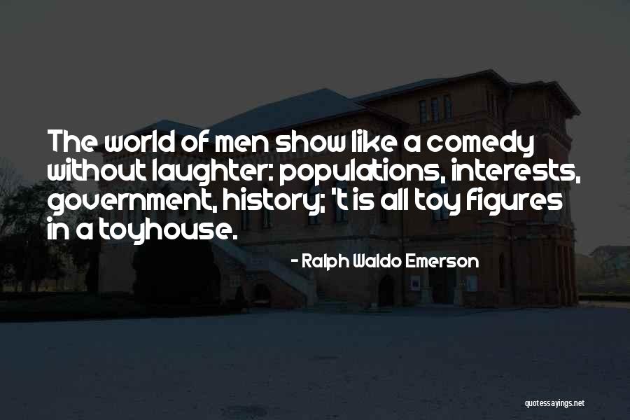 Toyhouse Quotes By Ralph Waldo Emerson Toyhouse Quotes By Ralph Waldo Emerson