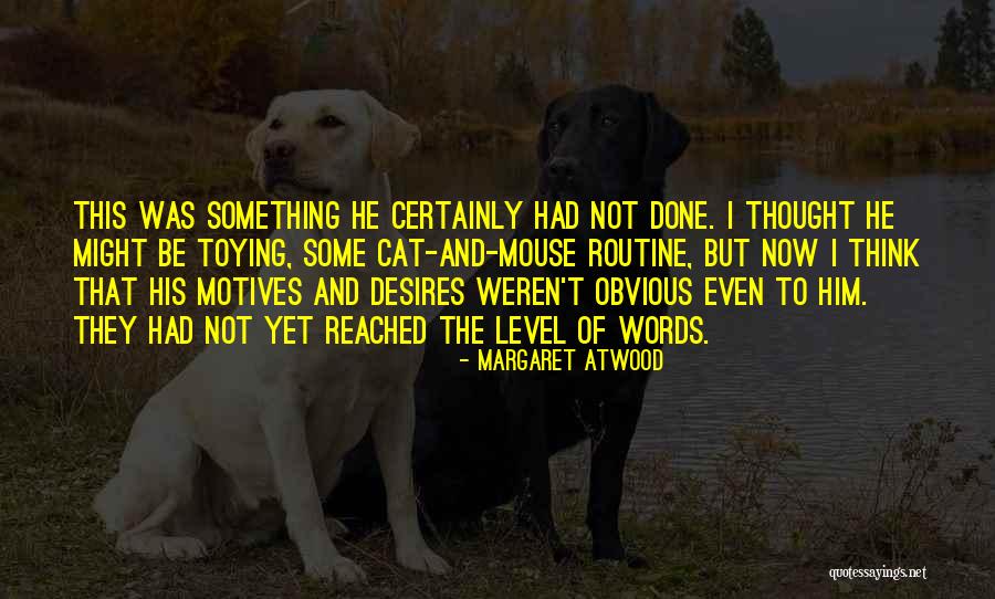 Toying Quotes By Margaret Atwood Toying Quotes By Margaret Atwood
