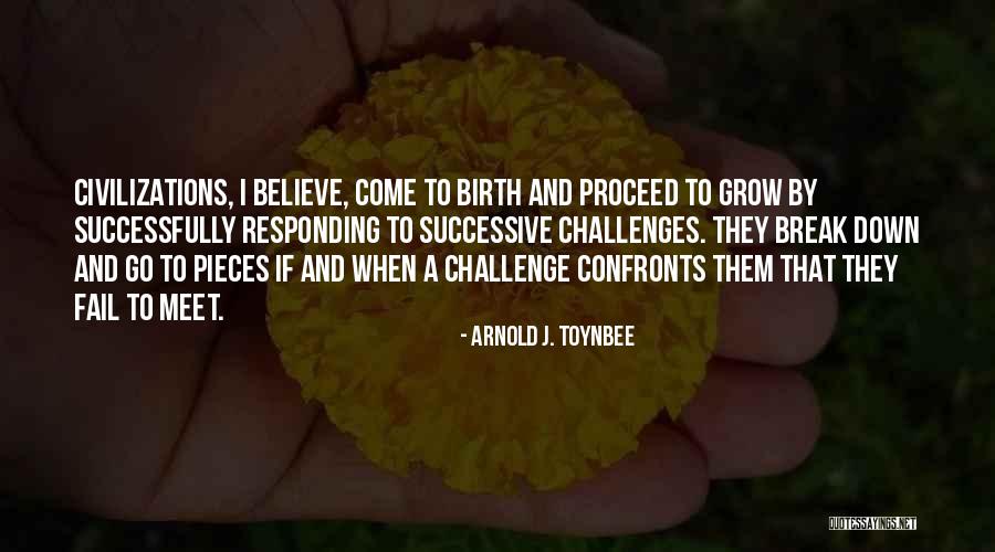 Toynbee Arnold Quotes By Arnold J. Toynbee Toynbee Arnold Quotes By Arnold J. Toynbee