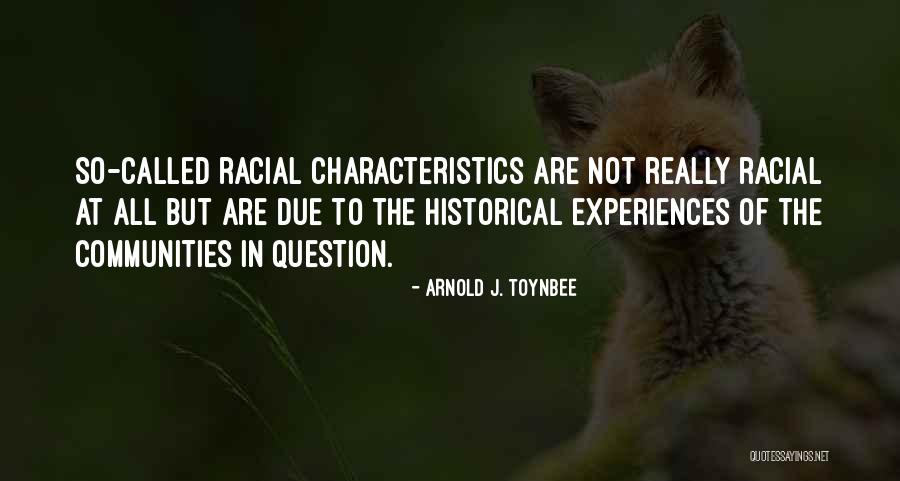 Toynbee Arnold Quotes By Arnold J. Toynbee Toynbee Arnold Quotes By Arnold J. Toynbee