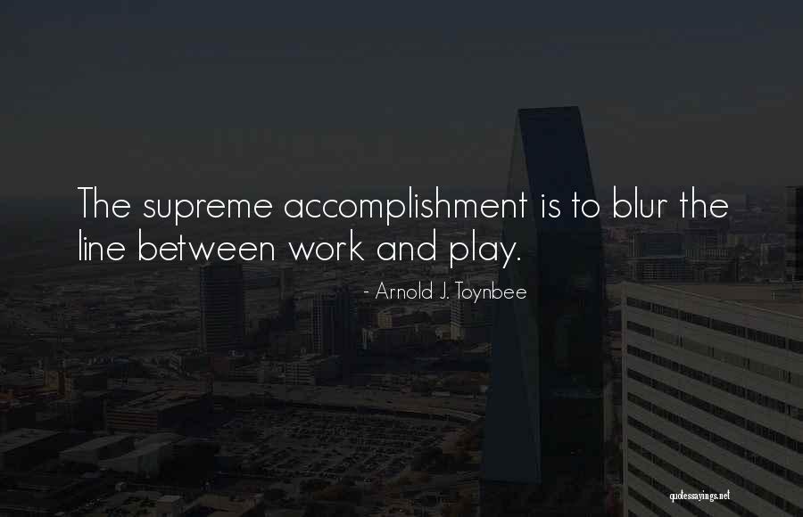 Toynbee Arnold Quotes By Arnold J. Toynbee Toynbee Arnold Quotes By Arnold J. Toynbee