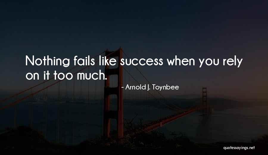 Toynbee Arnold Quotes By Arnold J. Toynbee Toynbee Arnold Quotes By Arnold J. Toynbee