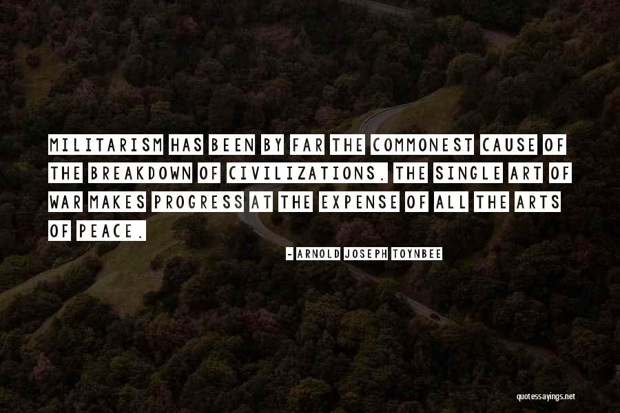 Toynbee Arnold Quotes By Arnold Joseph Toynbee Toynbee Arnold Quotes By Arnold Joseph Toynbee