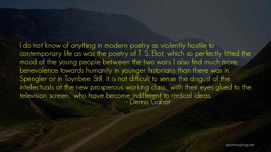 Toynbee Arnold Quotes By Dennis Gabor Toynbee Arnold Quotes By Dennis Gabor