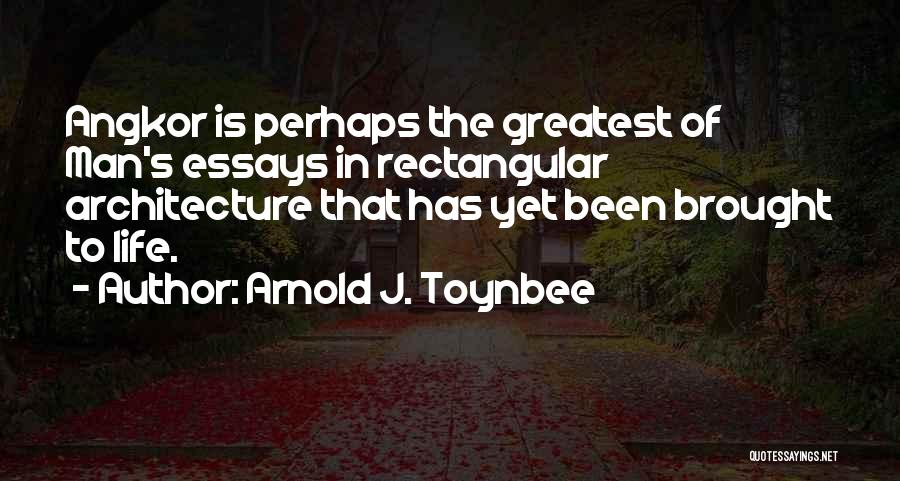 Toynbee Quotes By Arnold J. Toynbee