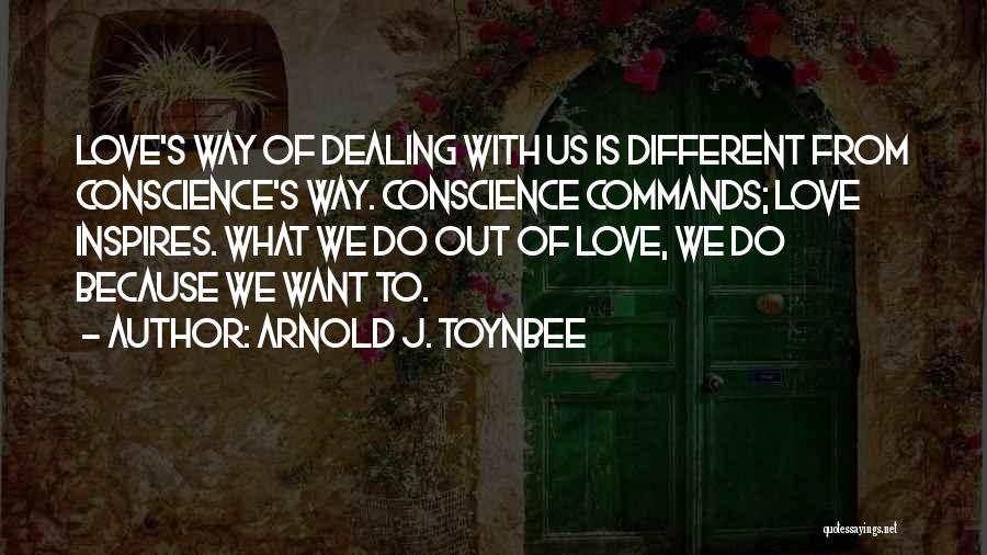 Toynbee Quotes By Arnold J. Toynbee