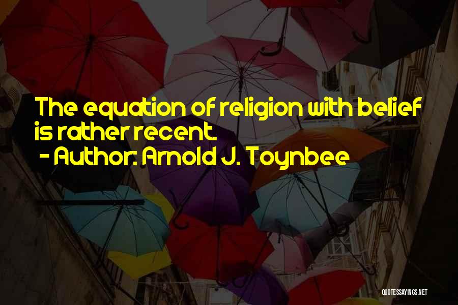 Toynbee Quotes By Arnold J. Toynbee