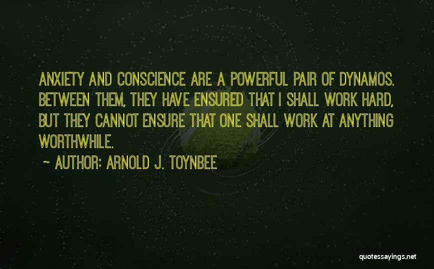Toynbee Quotes By Arnold J. Toynbee
