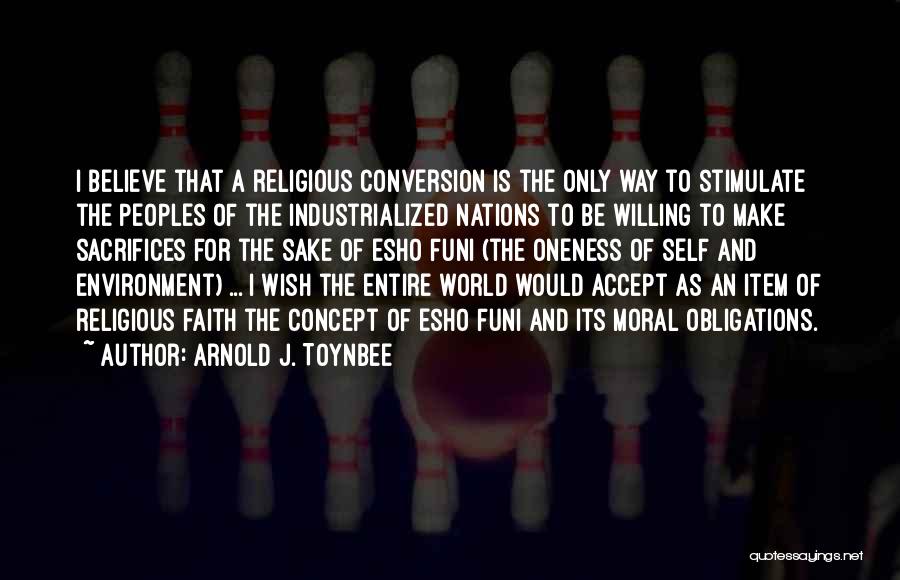 Toynbee Quotes By Arnold J. Toynbee