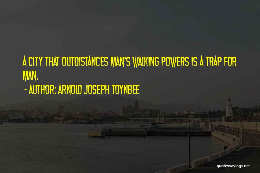 Toynbee Quotes By Arnold Joseph Toynbee