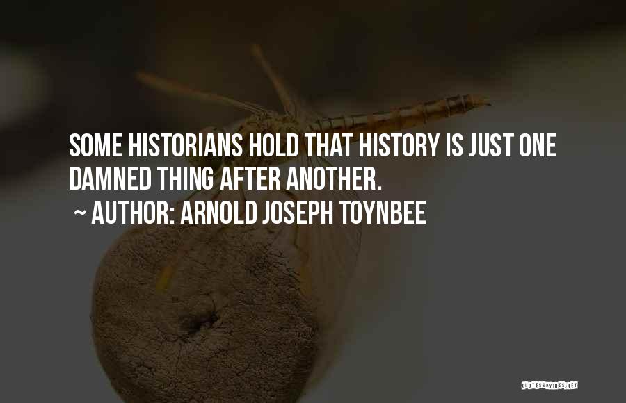 Toynbee Quotes By Arnold Joseph Toynbee