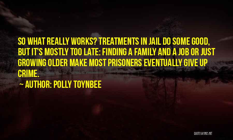 Toynbee Quotes By Polly Toynbee