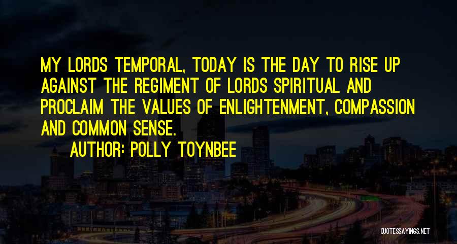 Toynbee Quotes By Polly Toynbee