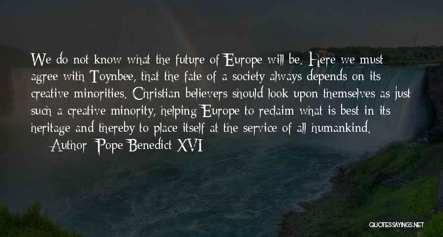 Toynbee Quotes By Pope Benedict XVI