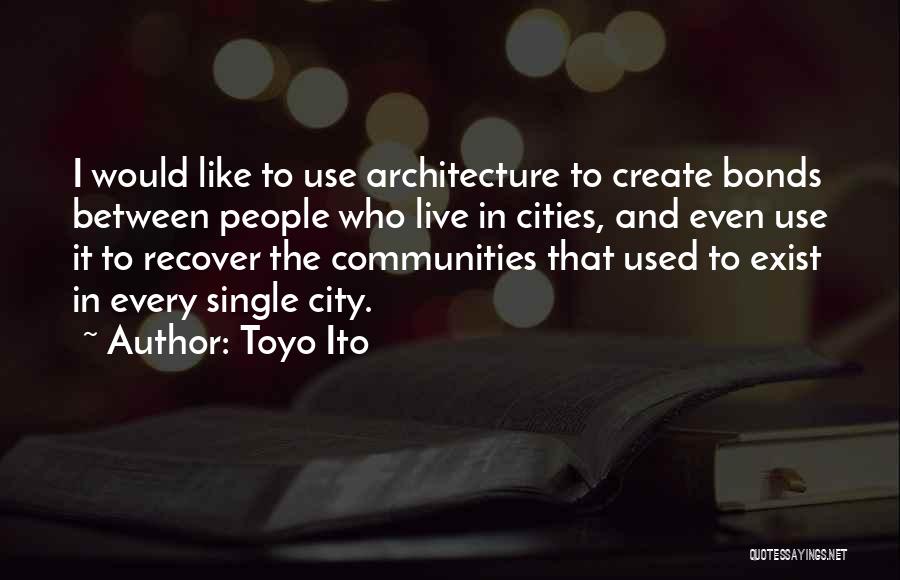 Toyo Ito Quotes 1040045