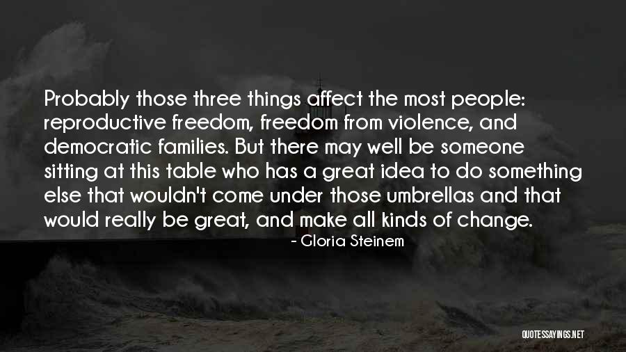 Toyoshima Penang Quotes By Gloria Steinem Toyoshima Penang Quotes By Gloria Steinem