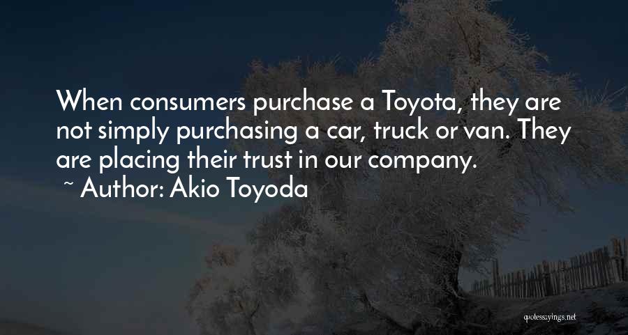 Toyota Car Quotes By Akio Toyoda