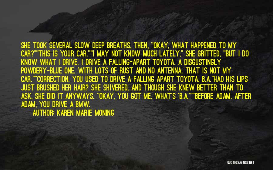 Toyota Car Quotes By Karen Marie Moning