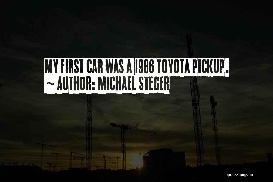 Toyota Car Quotes By Michael Steger