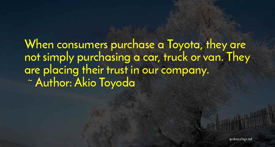 Toyota Truck Quotes By Akio Toyoda