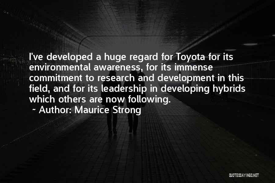 Toyota Way Quotes By Maurice Strong