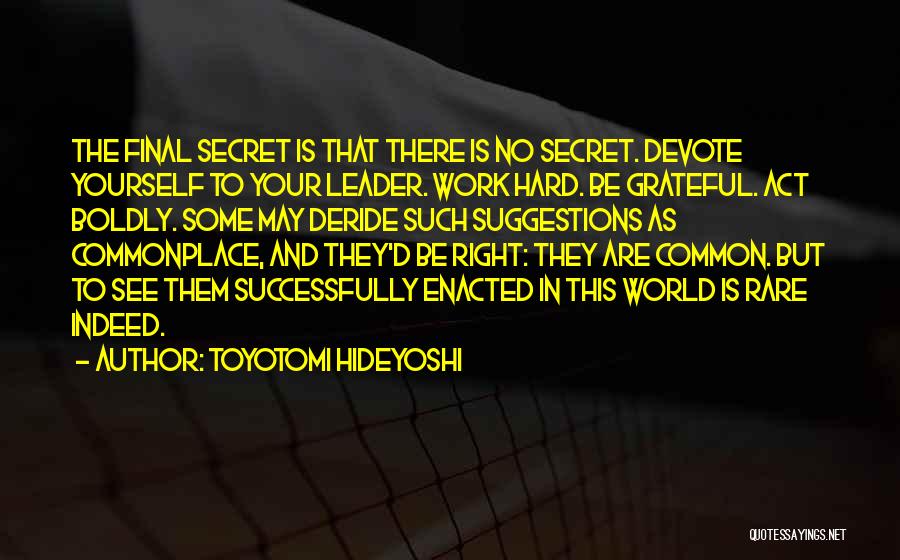 Toyotomi Hideyoshi Quotes 1034712