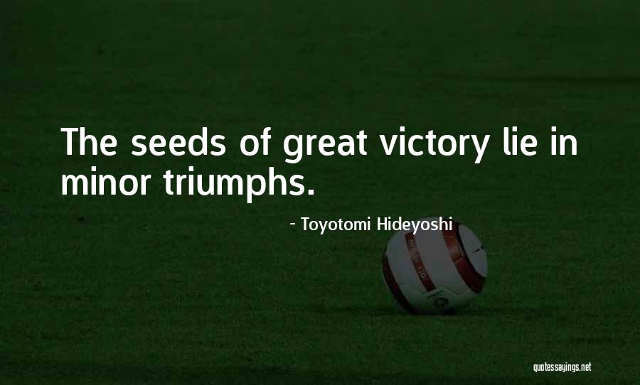 Toyotomi Hideyoshi Quotes 2192519