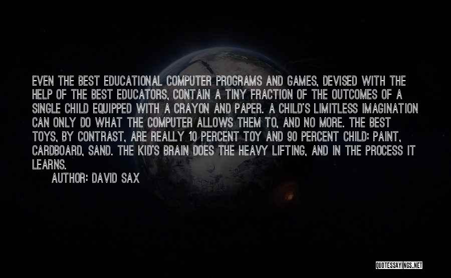 Toys And Games Quotes By David Sax