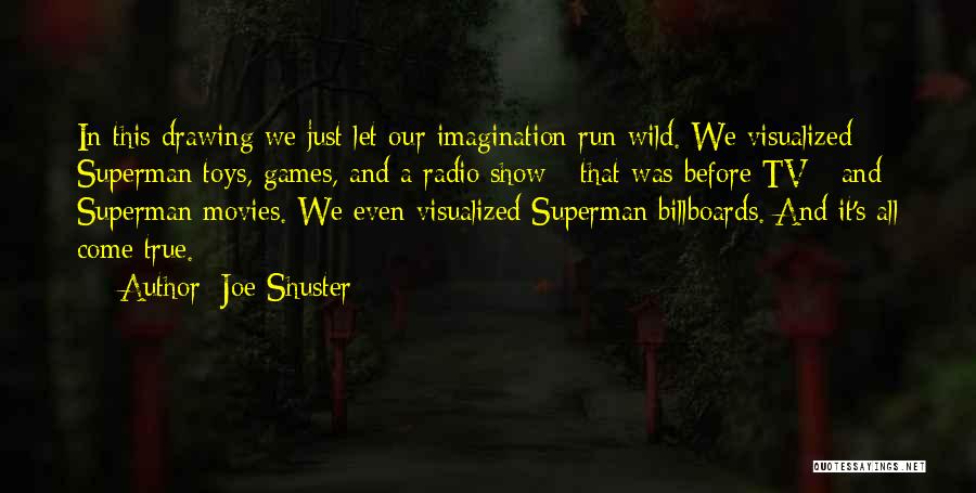 Toys And Games Quotes By Joe Shuster