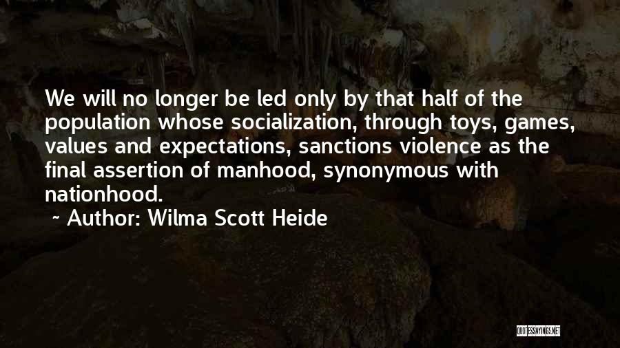 Toys And Games Quotes By Wilma Scott Heide