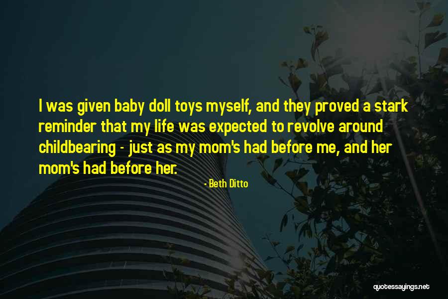 Toys And Life Quotes By Beth Ditto Toys And Life Quotes By Beth Ditto