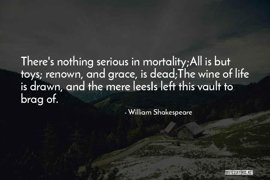 Toys And Life Quotes By William Shakespeare Toys And Life Quotes By William Shakespeare