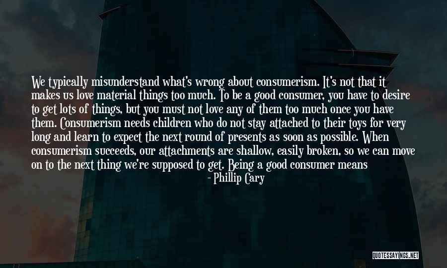 Toys And Love Quotes By Phillip Cary Toys And Love Quotes By Phillip Cary