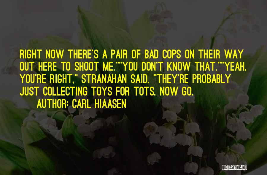 Toys For Tots Quotes By Carl Hiaasen