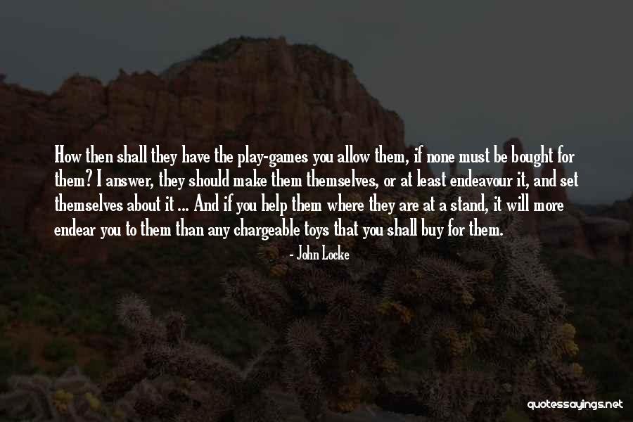 Toys Quotes By John Locke Toys Quotes By John Locke