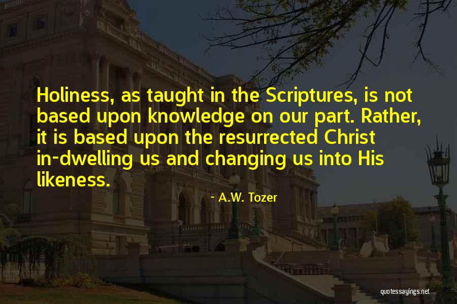 Tozer Holiness Quotes By A.W. Tozer