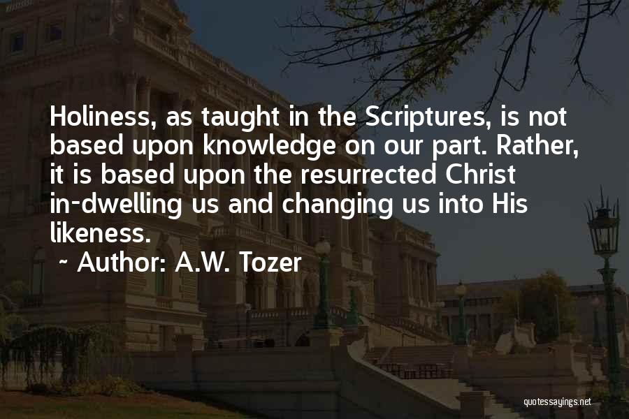 Tozer Holy Spirit Quotes By A.W. Tozer