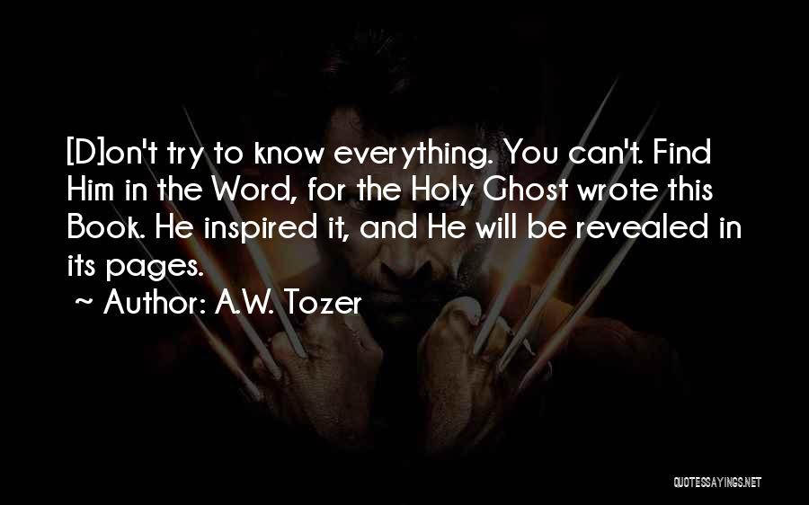 Tozer Holy Spirit Quotes By A.W. Tozer