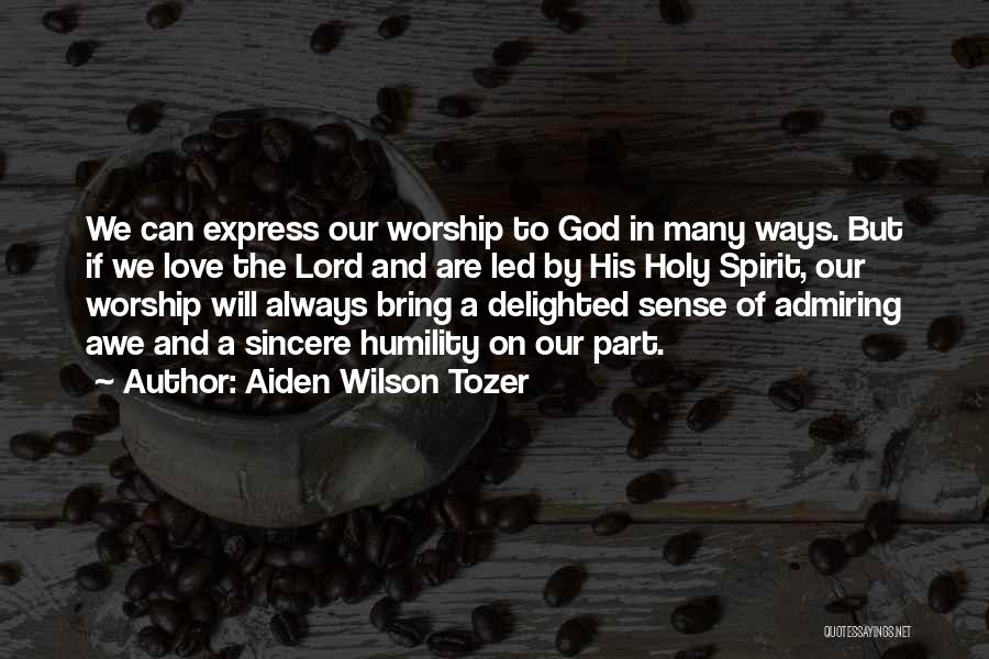 Tozer Holy Spirit Quotes By Aiden Wilson Tozer